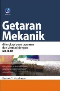 Image of Getaran Mekanik : Dilengkapi Pemrograman dan Simulasi dengan MATLAB Ed. 1