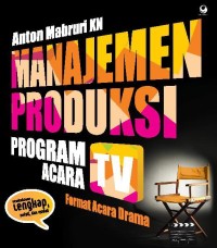 Image of Manajemen Produksi Program Acara TV : Format Acara Drama