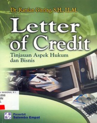 Image of Letter Of Credit : Tinjauan Aspek Hukum dan Bisnis Ed. 2 (Revisi)