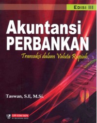Image of Akuntansi Perbankan : Transaksi dalam Valuta Rupiah Ed. 3