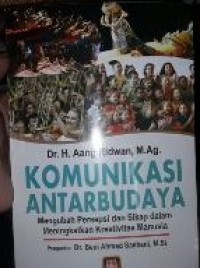 Image of Komunikasi Antarbudaya : Mengubah Persepsi dan Sikap dalam Meningkatkan Kreativitas Manusia