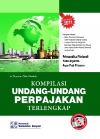 Image of Kompilasi Undang-undang Perpajakan Terlengkap : Susunan Satu Naskah Edisi Terbaru 2011