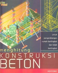 Image of Menghitung Konstruksi Beton untuk Pengembangan Rumah Bertingkat dan Tidak Bertingkat