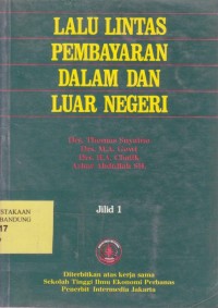 Image of Lalu Lintas Pembayaran Dalam dan Luar Negeri (Jilid 1)