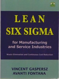 Image of Lean Six Sigma: For Manufacturing And Service Industries, Waste Elimination and Continuous Cost Reduction