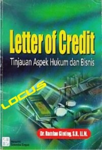 Image of Letter Of Credit : Tinjauan Aspek Hukum dan Bisnis Ed. 1