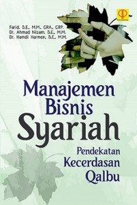 Image of Manajemen Bisnis Syariah: Pendekatan Kecerdasan Qalbu