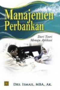 Image of Manajemen Perbankan : dari Teori Menuju Aplikasi Ed. 1
