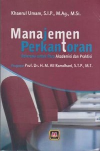 Image of Manajemen Perkantoran : Referensi untuk Para Akademisi dan Praktisi