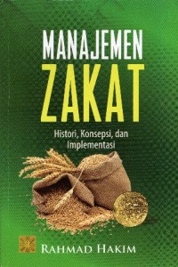Image of Manajemen Zakat: Histori, Konsepsi, dan Implementasi