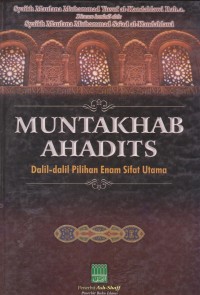 Image of Muntakhab Ahadits: Dalil-Dalil Pilihan Enam Sifat Utama