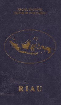 Image of Profil Propinsi Republik Indonesia : Riau