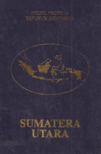 Image of Profil Propinsi Republik Indonesia : Sumatra Utara