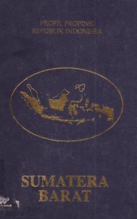 Image of Profil Propinsi Republik Indonesia : Sumatra Barat