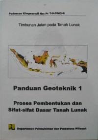 Image of Panduan Geoteknik 1: Proses Pembentukan dan Sifat-sifat Dasar Tanah Lunak