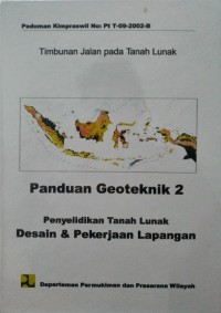 Image of Panduan Geoteknik 2: Penyelidikan Tanah Lunak, Desain dan Pekerjaan Lapangan