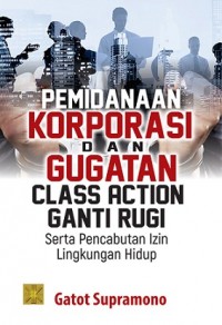 Image of Pemidanaan Korporasi dan Gugatan Class Action Ganti Rugi Serta Pencabutan izin Lingkungan Hidup