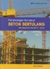 Image of Perancangan Struktur Beton Bertulang: Berdasarkan SNI 2847 : 2013