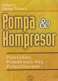 Image of Pompa & Kompresor (Pemilihan, Pemakaian dan Pemeliharaan)