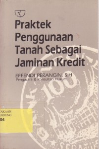 Image of Praktek Penggunaan Tanah Sebagai Jaminan Kredit