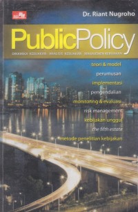 Image of Public Policy: Dinamika Kebijakan, Analisis Kebijakan,  Manajemen Kebijakan
