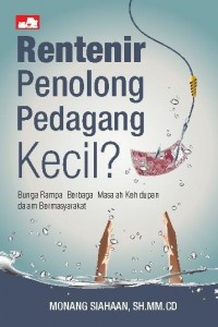 Image of Rentenir Penolong Pedagang Kecil? : Bunga Rampai Berbagai Masalah Kehidupan dalam Bermasyarakat