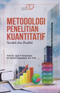 Image of Metodologi Penelitian Kuantitatif : Teoretik dan Praktik