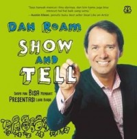 Image of Show and Tell: Siapapun Bisa Membuat Presentasi Luar Biasa