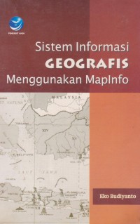 Image of Sistem Informasi Geografis Menggunakan Maplnfo