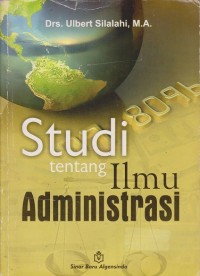 Image of Studi tentang Ilmu Administrasi