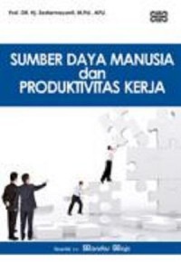 Image of Sumber Daya Manusia dan Produktivitas Kerja