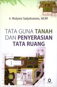 Image of Tata Guna Tanah dan Penyerasian Tata Ruang