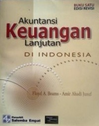 Image of Akuntansi Keuangan Lanjutan di Indonesia Ed. Revisi (Buku 1)
