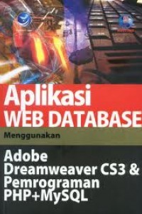 Image of Aplikasi Web Database Menggunakan Adobe Dreamweaver CS3 dan Pemrograman PHP & MySQL