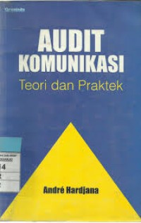 Image of Audit Komunikasi : Teori dan Praktek