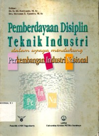 Image of Pemberdayaan Disiplin Teknik Industri dalam Upaya Mendukung Perkembangan Industri Nasional