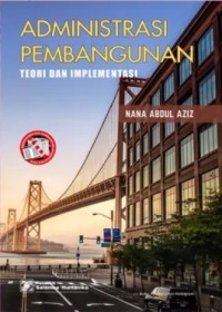 Image of Administrasi Pembangunan: Teori dan Implementasi