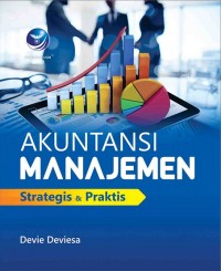 Image of Akuntansi Manajemen: Strategis dan Praktis