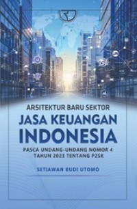 Image of Arsitektur Baru Sektor Jasa Keuangan Indonesia