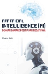 Image of Artificial Intelligence (AI) Dengan Dampak Positif Dan Negatif