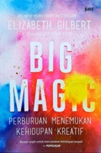 Image of Big Magic: Perburuan Menemukan Kehidupan Kreatif
