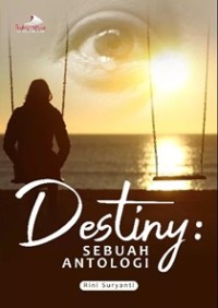 Image of Destiny: Sebuah Antologi
