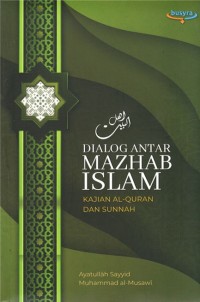 Image of Dialog Antar Mazhab Islam: Kajian Al-Quran dan Sunnah