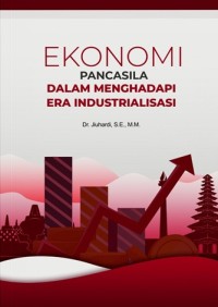 Image of Ekonomi Pancasila Dalam Menghadapi Era Indrustrialisasi