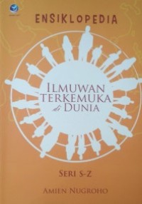 Image of Ensiklopedia: Ilmuwan Terkemuka di Dunia Seri S-Z