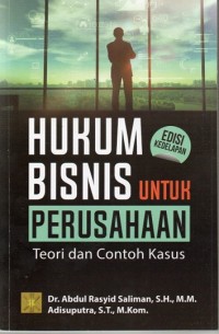 Image of Hukum Bisnis Untuk Perusahaan: Teori dan Contoh Kasus Ed. 8