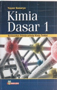 Image of Kimia Dasar 1: Berdasarkan Prinsip-Prinsip Kimia Terkini