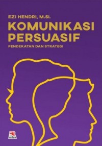 Image of Komunikasi Persuasif: Pendekatan dan Strategi