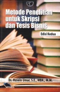 Image of Metode Penelitian Untuk Skripsi Dan Tesis Bisnis