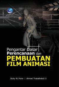 Image of Pengantar Dasar Perencanaan dan Pembuatan Film Animasi
